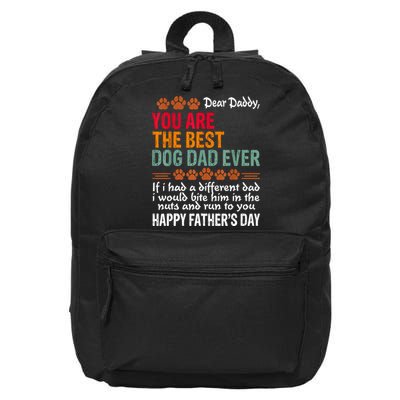 You Are The Best Dog Dad Ever Fathers Day 16 in Basic Backpack