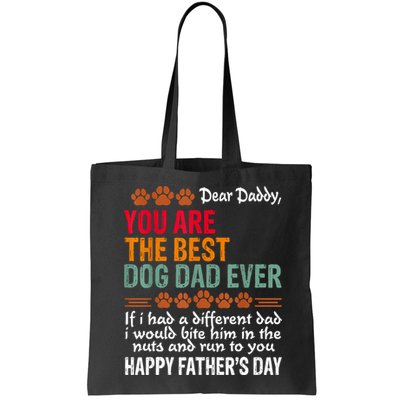 You Are The Best Dog Dad Ever Fathers Day Bag