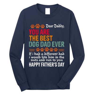 You Are The Best Dog Dad Ever Fathers Day Long Sleeve Shirt