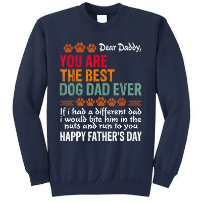 You Are The Best Dog Dad Ever Fathers Day Sweatshirt