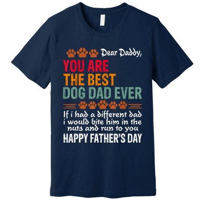 You Are The Best Dog Dad Ever Fathers Day Premium T-Shirt