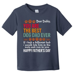 You Are The Best Dog Dad Ever Fathers Day Toddler T-Shirt