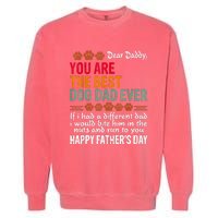 You Are The Best Dog Dad Ever Fathers Day Garment-Dyed Sweatshirt