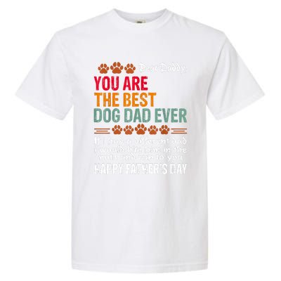 You Are The Best Dog Dad Ever Fathers Day Garment-Dyed Heavyweight T-Shirt