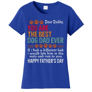 You Are The Best Dog Dad Ever Fathers Day Women's T-Shirt