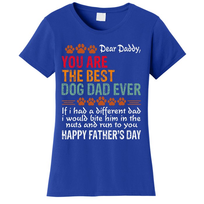 You Are The Best Dog Dad Ever Fathers Day Women's T-Shirt