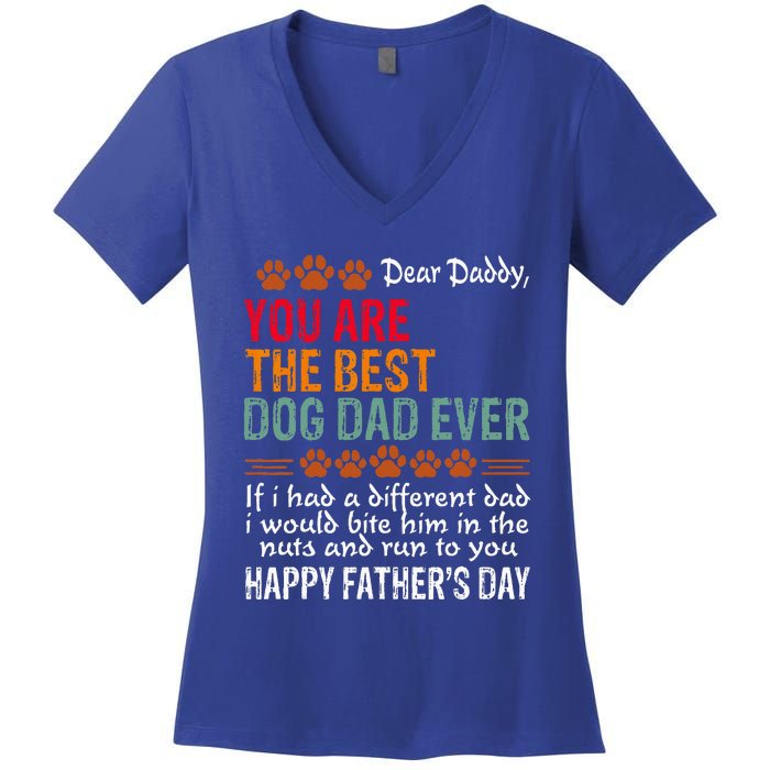 You Are The Best Dog Dad Ever Fathers Day Women's V-Neck T-Shirt