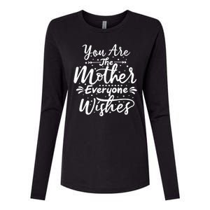 You Are The Mother Everyone Wishes Cute Gift Womens Cotton Relaxed Long Sleeve T-Shirt