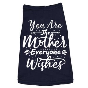 You Are The Mother Everyone Wishes Cute Gift Doggie Tank