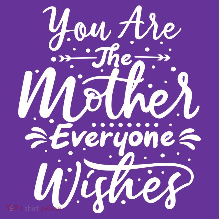 You Are The Mother Everyone Wishes Cute Gift Premium T-Shirt