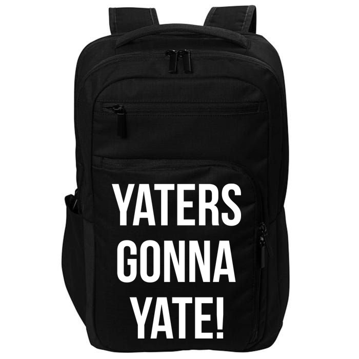 Yaters Gonna Yate! Impact Tech Backpack