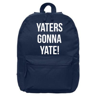 Yaters Gonna Yate! 16 in Basic Backpack