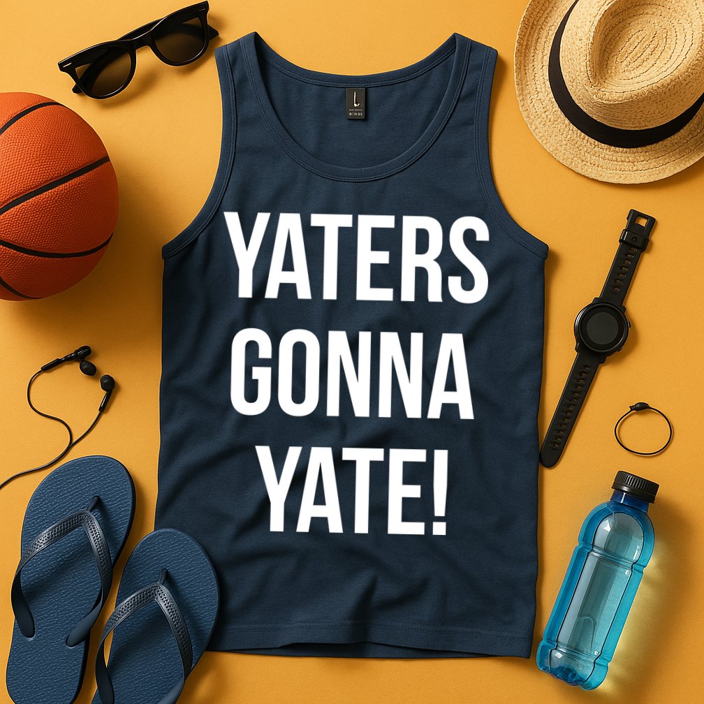 Yaters Gonna Yate! Tank Top
