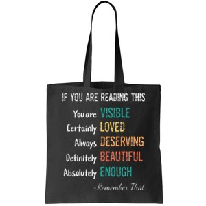 You Are Visible Loved Deserving Beautiful Enough Inspiring Tote Bag