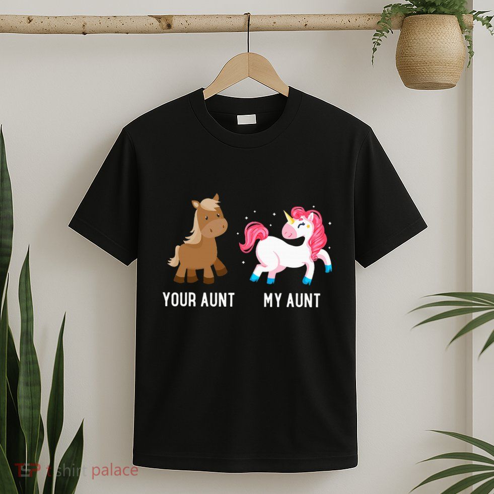 Your Aunt Vs My Aunt Magical Unicorn Awesome Crazy Auntie T-Shirt