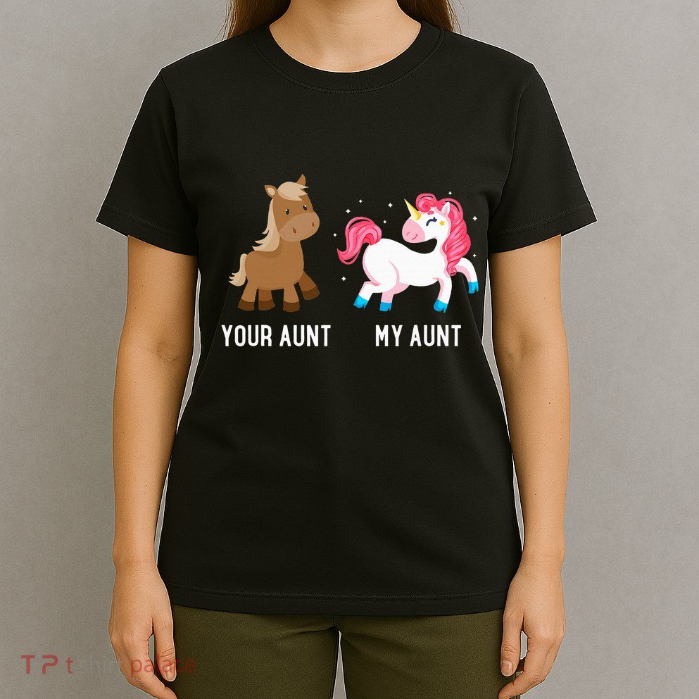Your Aunt Vs My Aunt Magical Unicorn Awesome Crazy Auntie T-Shirt