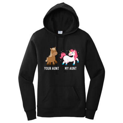 Your Aunt Vs My Aunt Magical Unicorn Awesome Crazy Auntie Women's Pullover Hoodie