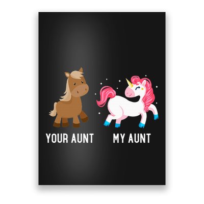 Your Aunt Vs My Aunt Magical Unicorn Awesome Crazy Auntie Poster