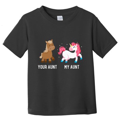 Your Aunt Vs My Aunt Magical Unicorn Awesome Crazy Auntie Toddler T-Shirt