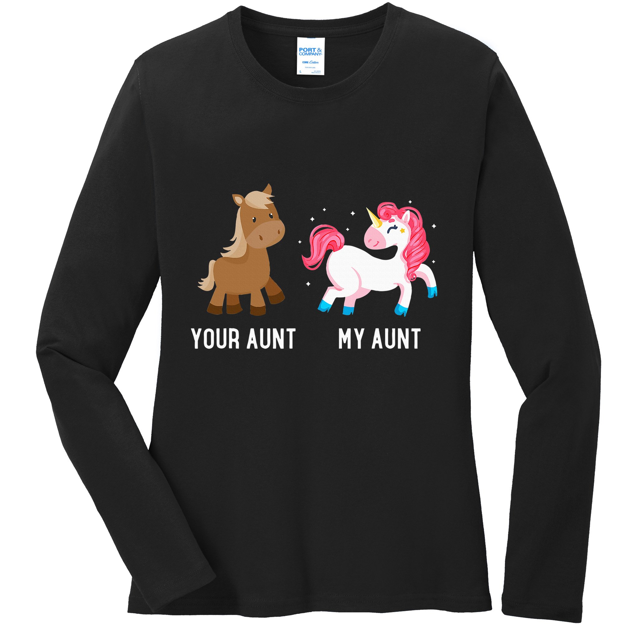 Your Aunt Vs My Aunt Magical Unicorn Awesome Crazy Auntie Ladies Long Sleeve Shirt