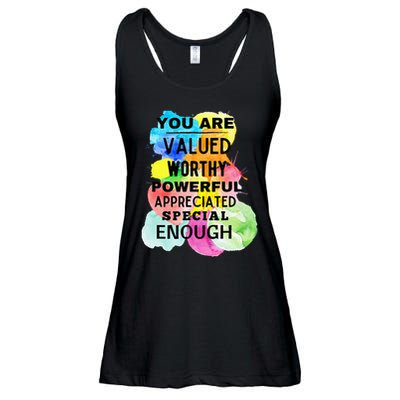 You Are Valued Worthy Powerful Appreciated Special Enough Ladies Essential Flowy Tank
