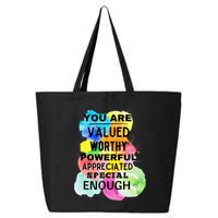 You Are Valued Worthy Powerful Appreciated Special Enough 25L Jumbo Tote