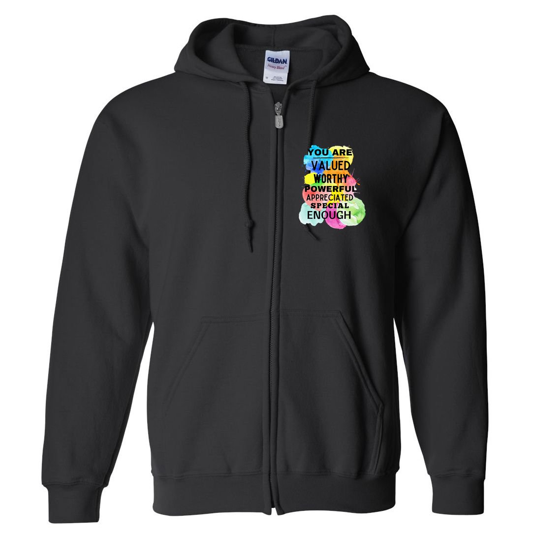 You Are Valued Worthy Powerful Appreciated Special Enough Full Zip Hoodie