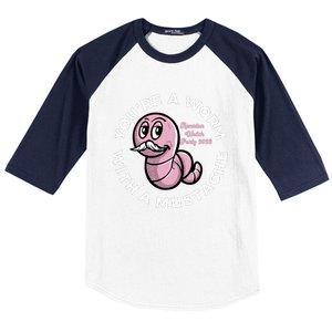 Youre A Worm With A Mustache Baseball Sleeve Shirt