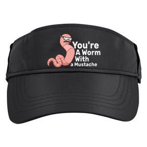 You're a Worm With a Mustache Adult Drive Performance Visor