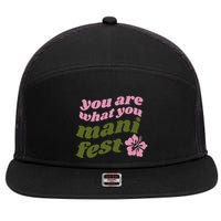 You Are What You Manifest 7 Panel Mesh Trucker Snapback Hat