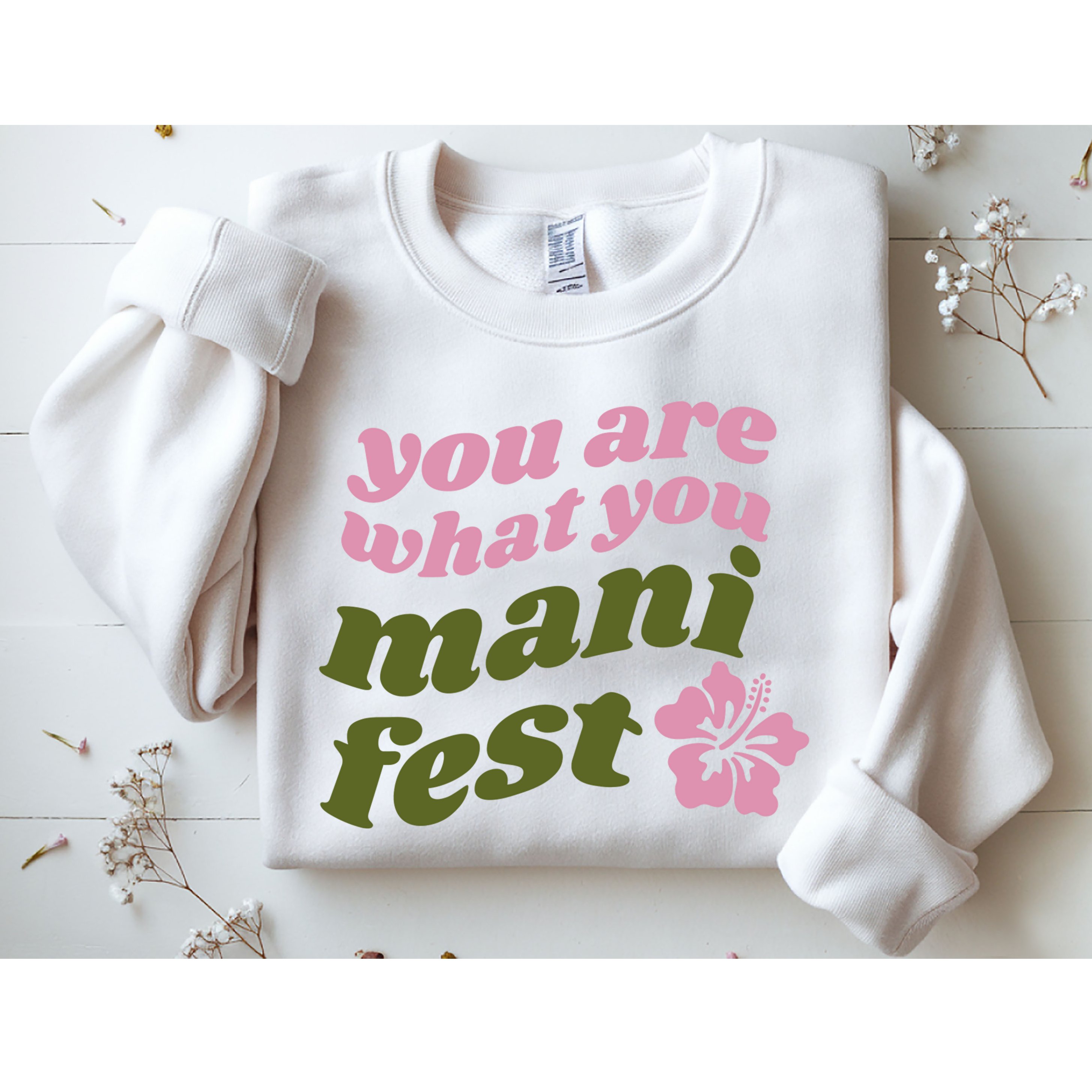 You Are What You Manifest Sweatshirt