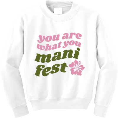 You Are What You Manifest Kids Sweatshirt