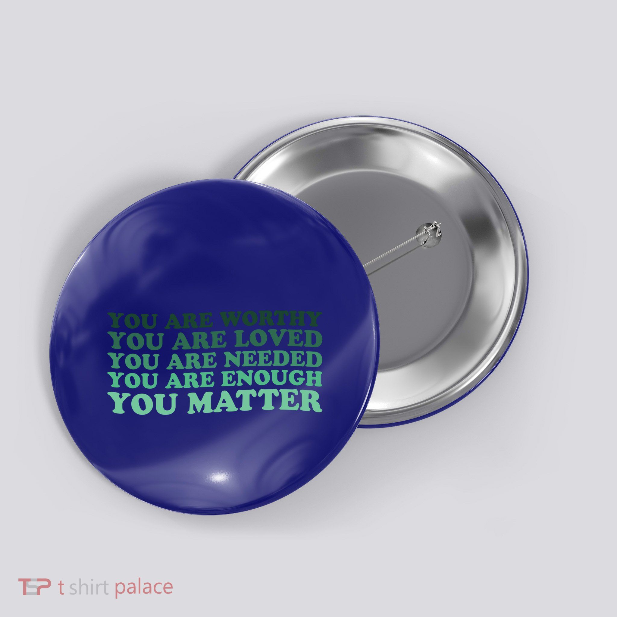 You Are Worthy Loved Needed Enough You Matter Tal Health Cute Gift Button