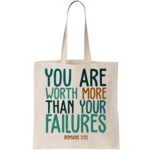 You Are Worth More Than Your Failures Romans 323 Tote Bag