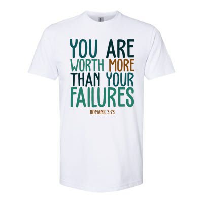 You Are Worth More Than Your Failures Romans 323 Softstyle® CVC T-Shirt