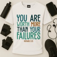 You Are Worth More Than Your Failures Romans 323 Performance Shirt