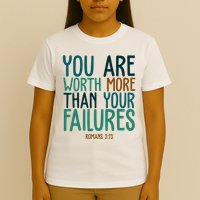 You Are Worth More Than Your Failures Romans 323 T-Shirt