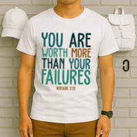 You Are Worth More Than Your Failures Romans 323 T-Shirt