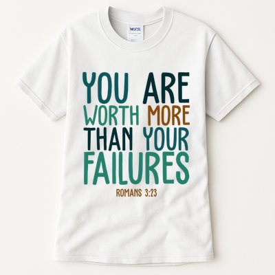 You Are Worth More Than Your Failures Romans 323 Tall T-Shirt