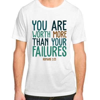 You Are Worth More Than Your Failures Romans 323 Adult ChromaSoft Performance T-Shirt