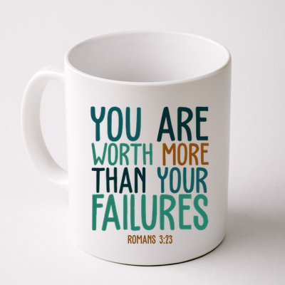 You Are Worth More Than Your Failures Romans 323 Mug
