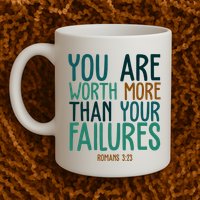 You Are Worth More Than Your Failures Romans 323 Mug
