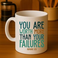 You Are Worth More Than Your Failures Romans 323 Mug