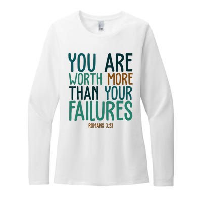 You Are Worth More Than Your Failures Romans 323 Womens CVC Long Sleeve Shirt