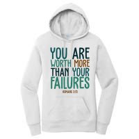 You Are Worth More Than Your Failures Romans 323 Women's Pullover Hoodie