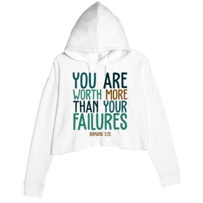 You Are Worth More Than Your Failures Romans 323 Crop Fleece Hoodie