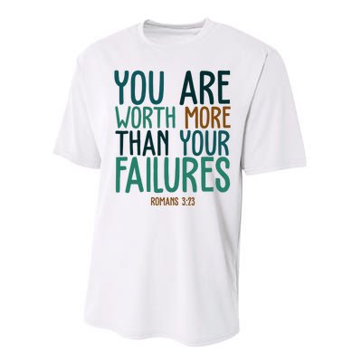 You Are Worth More Than Your Failures Romans 323 Performance Sprint T-Shirt