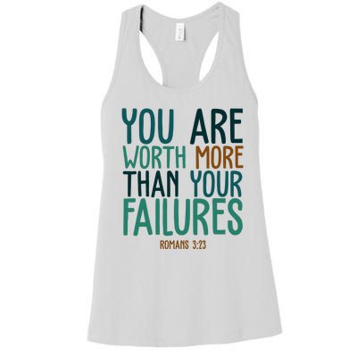 You Are Worth More Than Your Failures Romans 323 Women's Racerback Tank