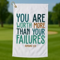 You Are Worth More Than Your Failures Romans 323 Golf Towel
