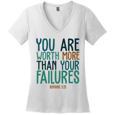 You Are Worth More Than Your Failures Romans 323 Women's V-Neck T-Shirt